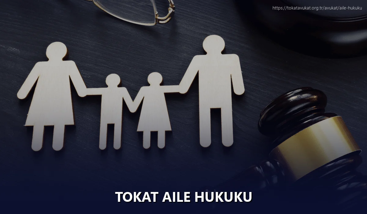 Tokat Aile Hukuku