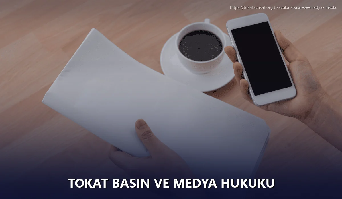 Tokat Basın ve Medya Hukuku