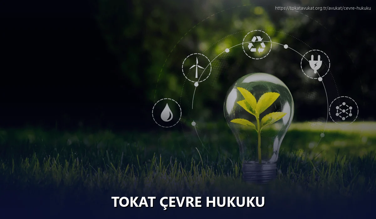 Tokat Çevre Hukuku