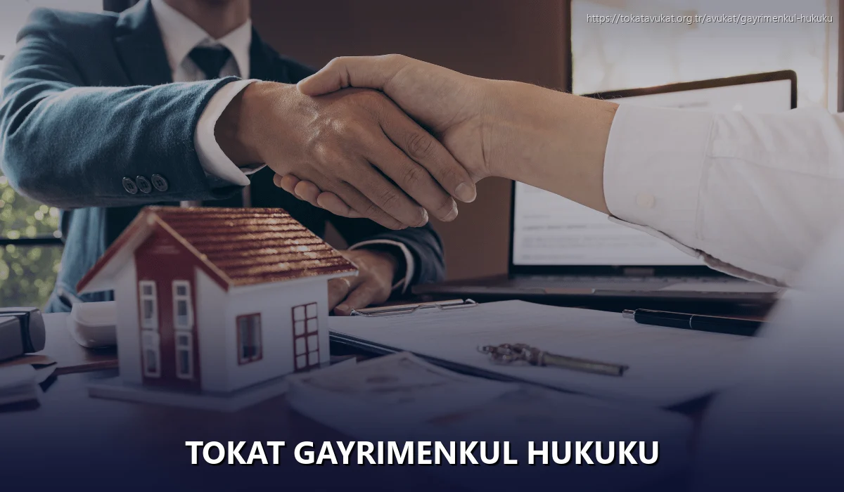 Tokat Gayrimenkul Hukuku