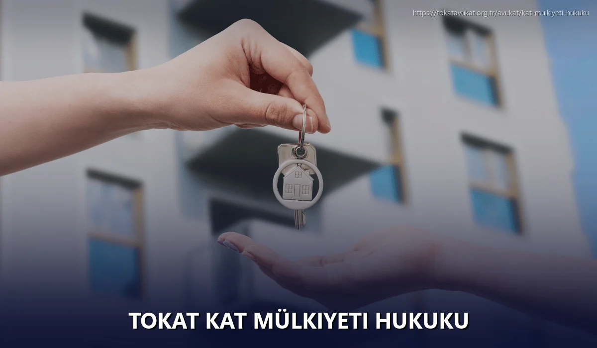 Tokat Kat Mülkiyeti Hukuku