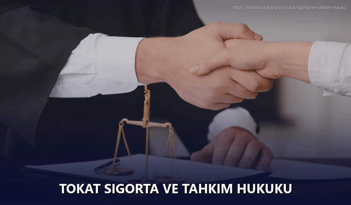 Tokat Sigorta ve Tahkim Hukuku