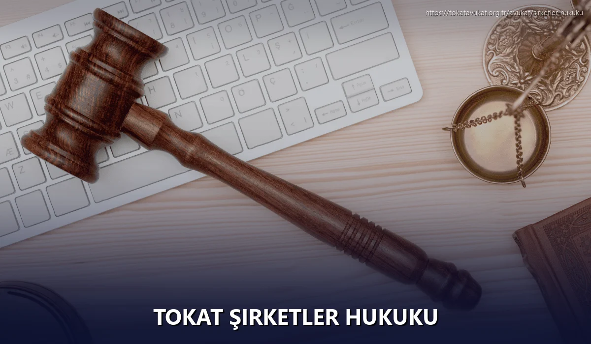 Tokat Şirketler Hukuku